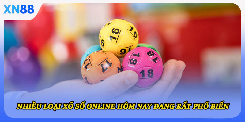 Nhiều loại xổ số online hôm nay đang rất phổ biến